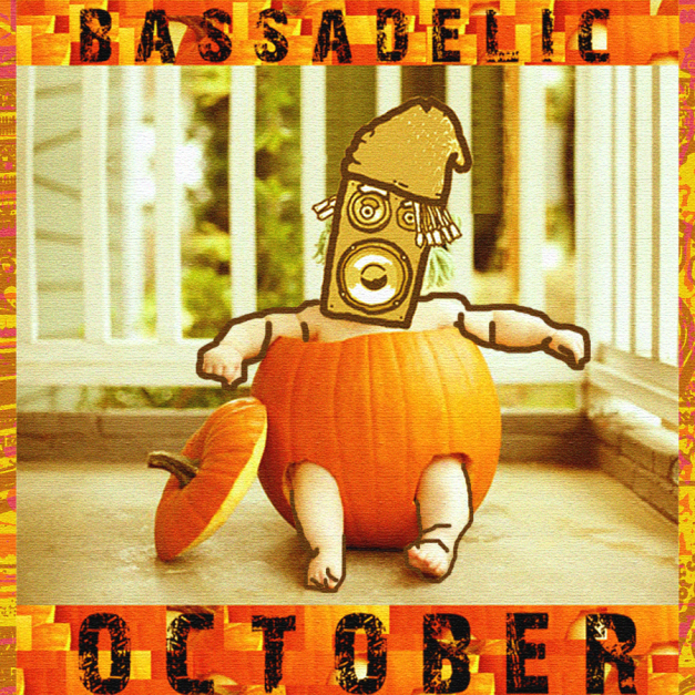 Bassadelic.com Holiday! October!