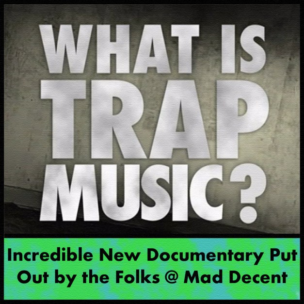 Certified Trap Mini-Documentary, Episode 1