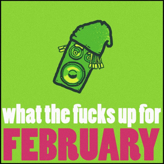 fucks-up-february-bassadeli