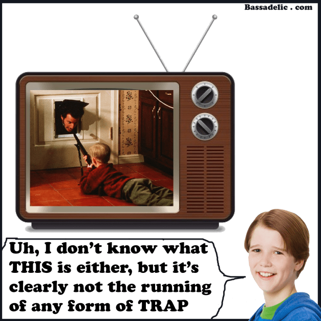 (Trap snob memes) Nope, Clearly none of this has anything to do with the setting up traps