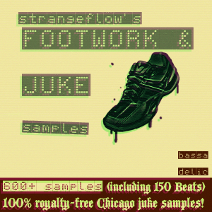 StrangeFlow's Footwork & Juke Samples (600+ Royalty-Free Samples - including 150 Beats!)