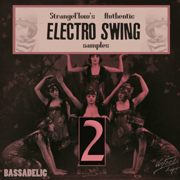 StrangeFlow's Authentic Electro Swing Sample Volume TWO! Even more "vintage-er"