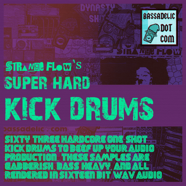 StrangeFlow's Super Hard Kick Drums (Bassadelic.com)