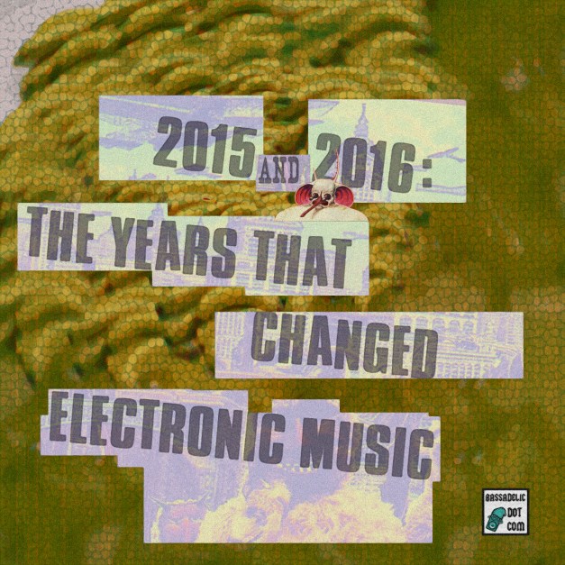 2015-and-2016-in-electronic-music