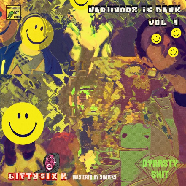5ifty$ix K - Hardcore-is-Back-vol-1-(LP,-Dynasty-Shit-Records)..-the-first-breakcore-footwork-album