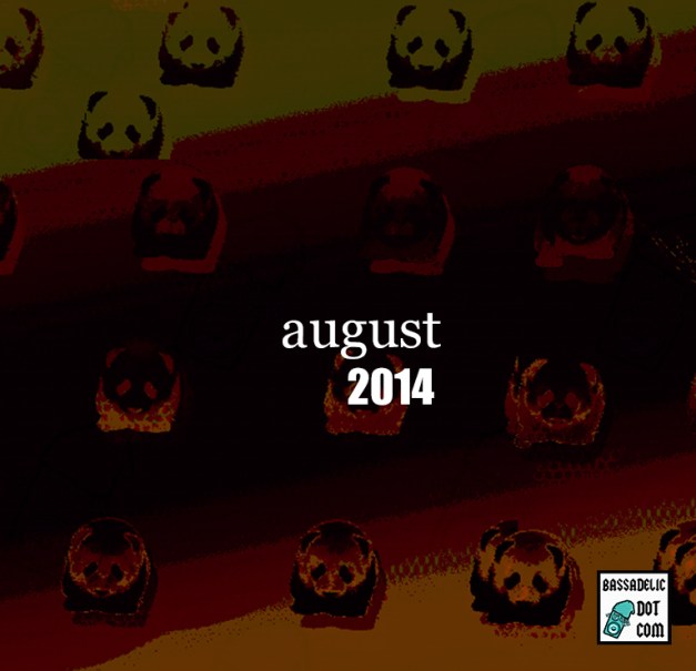 august-2014 @ bassadelic.com