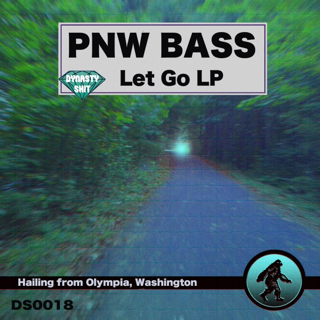 PNW BASS - Let Go LP (with 5ifty$ix K in the mix!)